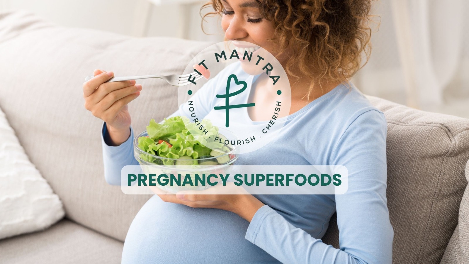 Pregnancy Superfoods: Dietitian’s Top Picks For A Nutrient-Rich Journey